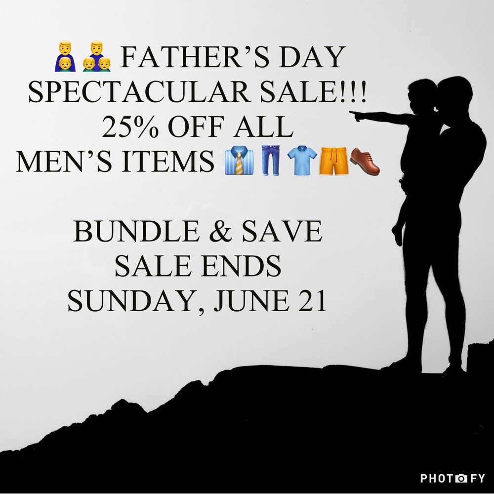 FATHER’S DAY SALE 25% OFF ALL MEN’S CLOTHING & ACCESSORIES - BUNDLE & SAVE!